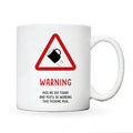 Warning: Piss Me Off Today Mug
