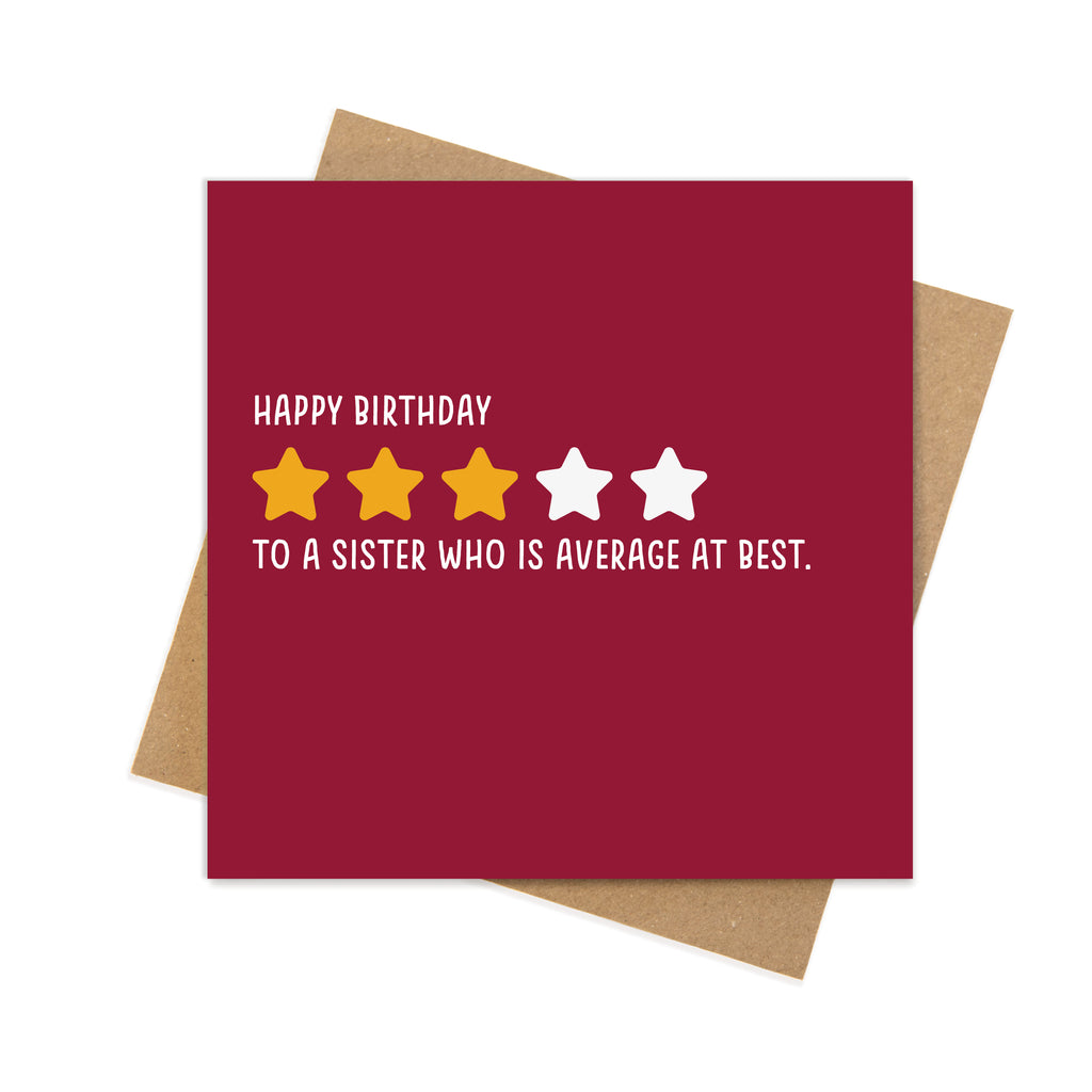 Happy Birthday 3 Stars to a Sister Who Is Average at Best – Funny Sister Birthday Card