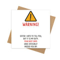 Warning! Sister Your Best Days Have Officially Passed You By – Funny Sister Birthday Card
